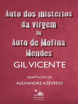 cover image of Auto dos mistérios da virgem ou Auto de Mofina Mendes